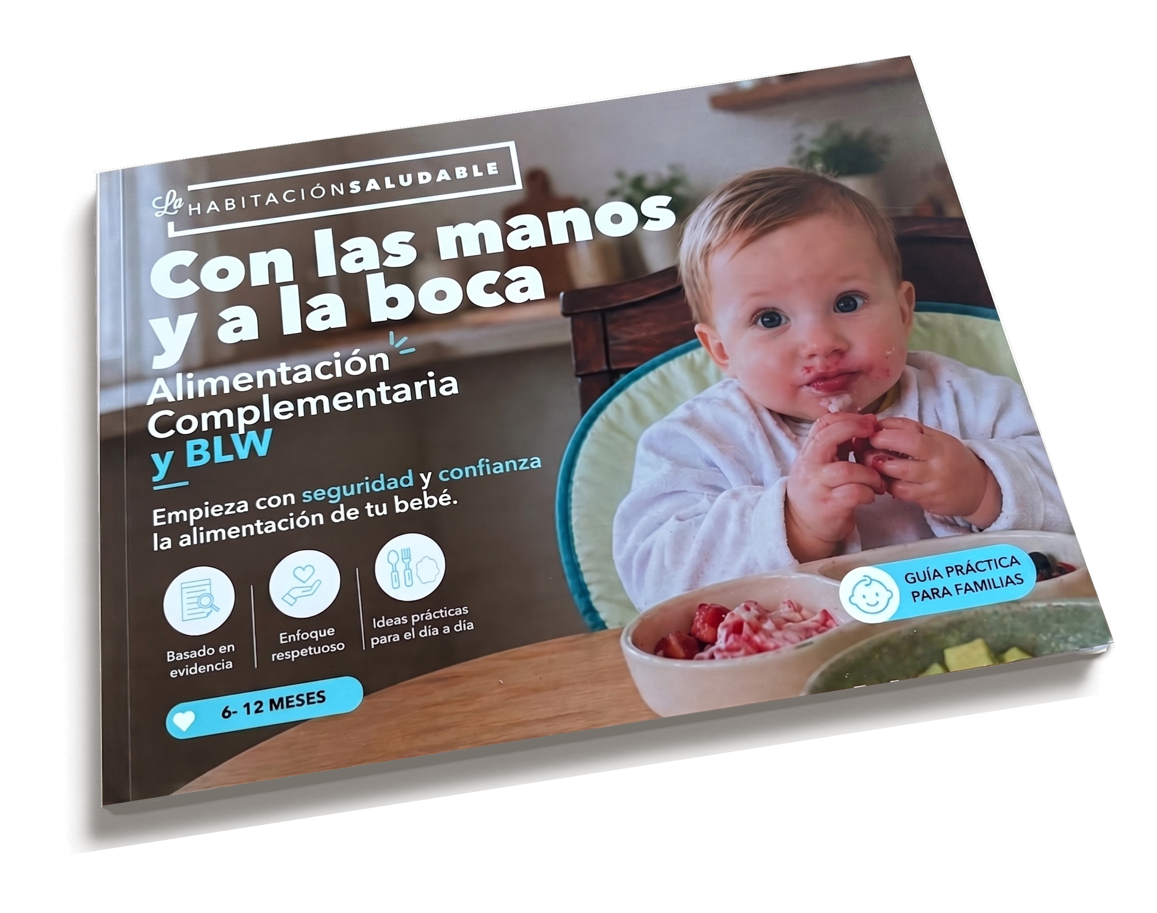 Portada del libro 'Con las manos y a la boca', guía de alimentación complementaria y BLW de La Habitación Saludable